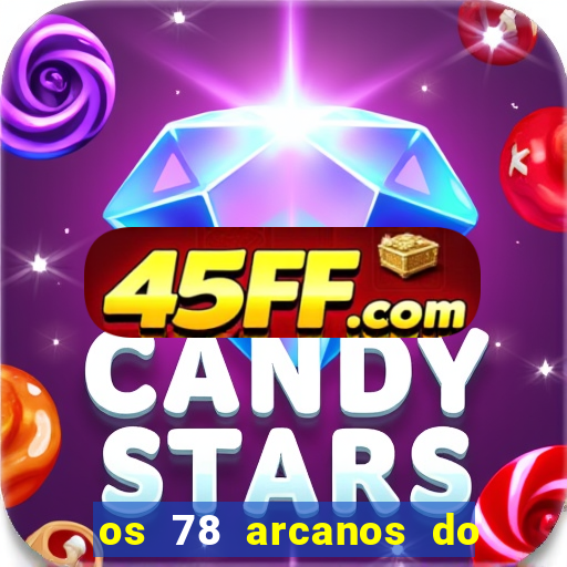 os 78 arcanos do tarot e seus significados pdf